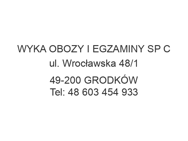 WYKA OBOZY I EGZAMINY SP C ul. Wrocławska 48/1 